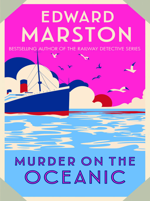 Title details for Murder on the Oceanic by Edward Marston - Wait list